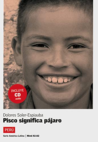 Perú - Pisco significa pájaro: Spanische Lektüre für das 3. Lernjahr. Lektüre mit Audio-CD (América Latina) von Klett Sprachen GmbH